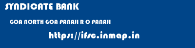 SYNDICATE BANK  GOA NORTH GOA PANAJI R O PANAJI  ifsc code